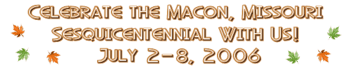 Welcome to the Macon, MO Sesquicentennial Celebration!