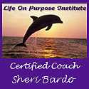 Life On Purpose Institute - Certified Coach - Shari Bardo