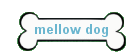 Mellow Dog