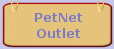 PetNet Outlet