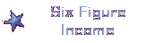 Six Figure Income